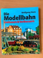 Wolfgang Horn Die Modellbahn Umbauen 978382892310 Band3 Bayern - Erlangen Vorschau