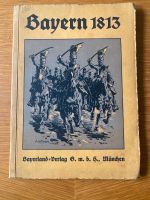 Bayern 1813; ein vaterländisches Gedenkbuch Kr. München - Gräfelfing Vorschau