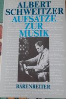 Albert Schweitzer - Aufsätze zur Musik - Bärenreiter Bayern - Thüngen Vorschau