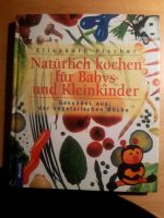 Kochbuch für Babys und Kleinkinder Bayern - Neu Ulm Vorschau