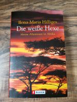 Buch Afrika Roman Biographie Ilona Maria Hilliges Die weiße Hexe Brandenburg - Groß Kreutz Vorschau