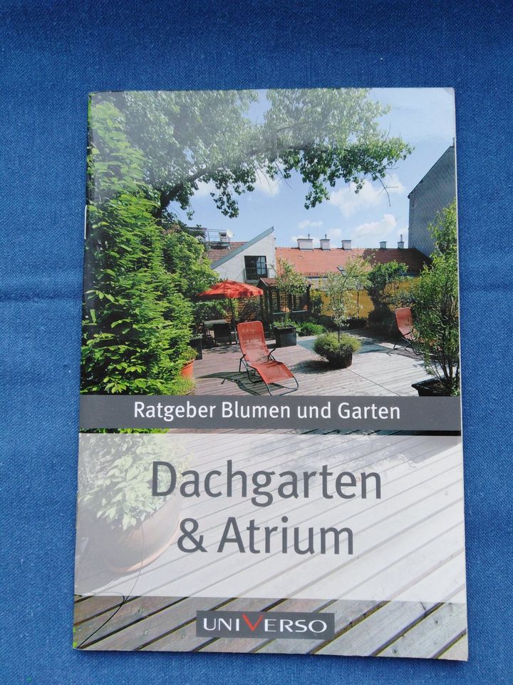 Ratgeber Blumen und Garten Dachgarten & Atrium - Planung Pflege in Trogen