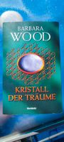 Kristall der Träume Barbara Wood Hessen - Bad Wildungen Vorschau