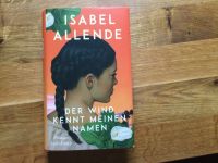 „ Der Wind kennt meinen Namen“ von Isabel Allende 1. Auflage 2024 Nordrhein-Westfalen - Mönchengladbach Vorschau