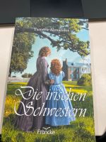 Die irischen Schwestern von Tamera Alexander wie  neu Francke Hessen - Dietzhölztal Vorschau