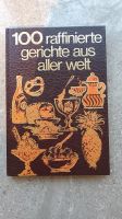 100 raffinierte Gerichte aus aller Welt - TOP Zustand Kochbuch Herzogtum Lauenburg - Mölln Vorschau