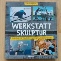 Werkstatt Skulptur Haupt Verlag Kunstbuch Nordrhein-Westfalen - Steinhagen Vorschau