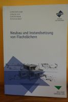 Neubau und Instandsetzung von Flachdächern Taschenbuch – 2017 Thüringen - Zeulenroda Vorschau