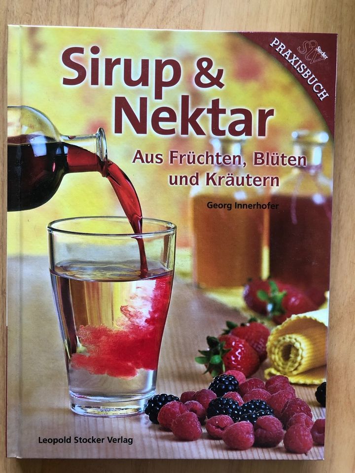 Sirup & Nektar aus Früchten, Blüten und Kräutern - NEU in Merzhausen