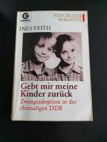 Buch / gebt mir meine Kinder zurück / DDR Bayern - Würzburg Vorschau