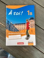 À toi! 1B für die 7. Klasse Klassenarbeitstrainer Niedersachsen - Lohne (Oldenburg) Vorschau