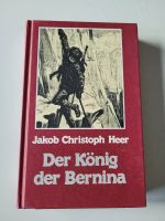 Jakob Christoph Heer - Der König der Bernina ***TOP*** Baden-Württemberg - Neuler Vorschau