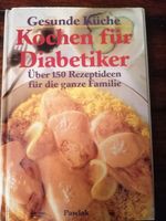 BUCH - Kochen für Diabetiker - Gesunde Küche - 150 Rezepte Nordrhein-Westfalen - Rheinbach Vorschau
