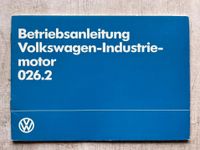 VW Industrie-Motor Typ 026.2 Betriebsanleitung 12/83 Aubing-Lochhausen-Langwied - Aubing Vorschau