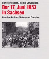 Heitmann, Schubert - 17. Juni 1953 in Sachsen Thüringen - Jena Vorschau