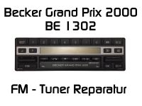 Autoradio Becker Grand Prix 2000 BE1302 FM - Tuner Reparatur Köln - Porz Vorschau