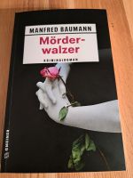 Mörderwalzer, Taschenbuch, Manfred Baumann Bayern - Traunstein Vorschau