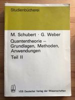 Quantentheorie - Grundlagen, Methoden, Anwendungen Teil 2 Hessen - Eschborn Vorschau