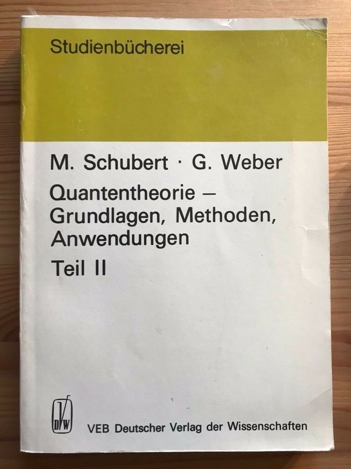 Quantentheorie - Grundlagen, Methoden, Anwendungen Teil 2 in Eschborn