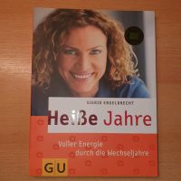 Heiße Jahre, voller Energie durch die Wechseljahre, Buch Nordrhein-Westfalen - Mülheim (Ruhr) Vorschau