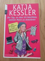 Buch der Tag, an dem ich beschloss meinen Mann zu dressieren Nordrhein-Westfalen - Lippstadt Vorschau