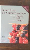 Alain Ducasse: Grand Livre de Cuisine, Desserts und Patisserie Hessen - Nidderau Vorschau