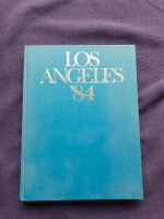 Los Angeles 84 / Buch über Olympia Bayern - Eching (Kr Freising) Vorschau