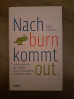 ⭐NEU Nach burn kommt out 7 Strategien Schlageter Nordrhein-Westfalen - Fröndenberg (Ruhr) Vorschau