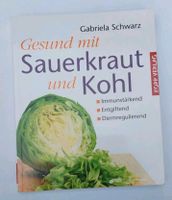 Gesund mit Sauerkraut und Kohl, Ratgeber, Gesundheit, Rezeptbuch Bayern - Pöttmes Vorschau