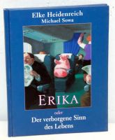 Erika oder der verborgene Sinn des Lebens - Elke Heidenreich München - Au-Haidhausen Vorschau