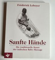 Sanfte Hände - Kunst der indischen Baby-Massag F. Leboyer Bayern - Finning Vorschau