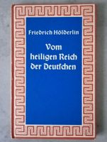 Friedrich Hölderlin - Vom heiligen Reich der Deutschen Stuttgart - Zuffenhausen Vorschau
