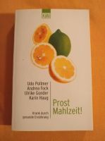 Prost Mahlzeit! Krank durch gesunde Ernährung Friedrichshain-Kreuzberg - Friedrichshain Vorschau