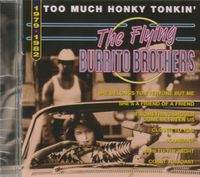 The Flying Burrito Brothers - CD - TOO MUCH HONKY TONKIN / OVP Niedersachsen - Vienenburg Vorschau