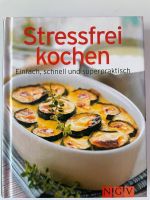 Kochbuch - Stressfrei kochen einfach, schnell und superpraktisch Baden-Württemberg - Aalen Vorschau