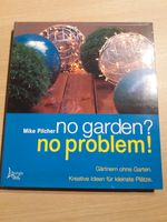 No Garden? No Problem! - Mike Pilcher - Busse + Seewald Hessen - Pfungstadt Vorschau