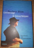 Norbert Blüm - Unverzagt & Unverblümt, signiert. Baden-Württemberg - Rauenberg Vorschau