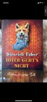 Dietrich Faber- Toter geht's nicht Düsseldorf - Oberkassel Vorschau