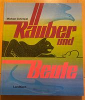 antiquarisches Buch , 1986, Räuber und Beute, Michael Schröpel Berlin - Wilmersdorf Vorschau