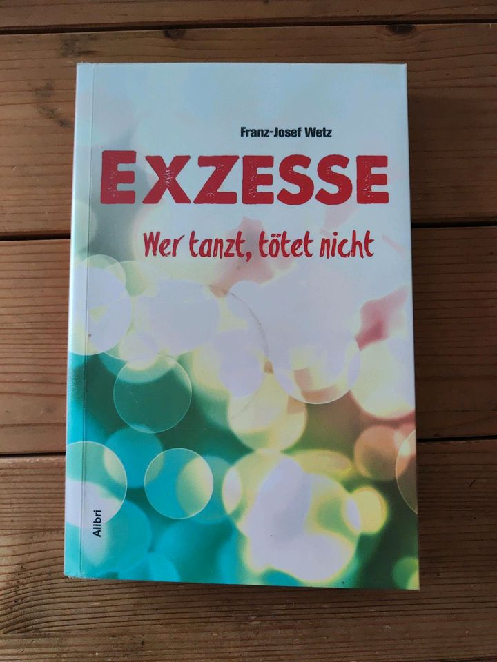 Exzesse - Wer tanzt, tötet nicht - Franz-Josef Wett in Bopfingen