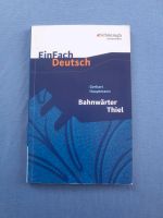 Bahnwärter Thiel von Gerhart Hauptmann Schullektüre Niedersachsen - Soltau Vorschau