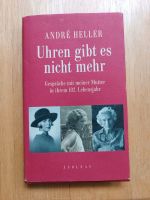 Buch André Heller - Uhren gibt es nicht mehr, wie neu! Brandenburg - Wittenberge Vorschau