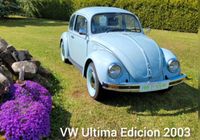 VW Ultima Edicion Käfer NEUWAGEN 1600i Mexiko BJ. 2003 UE Beetle Bayern - Würzburg Vorschau