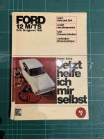 Reparaturhandbuch Jetzt helfe ich mir selbst Ford 12 M/TS Schleswig-Holstein - Fahrdorf Vorschau