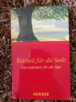 Weisheit für die Seele: gute Gedanken für alle Tage Buch Christ Hessen - Gießen Vorschau