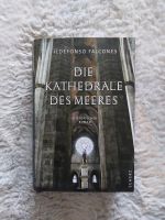 Die Kathedrale des Meeres Historischer Roman Ildefonso Falcones Baden-Württemberg - Freiburg im Breisgau Vorschau