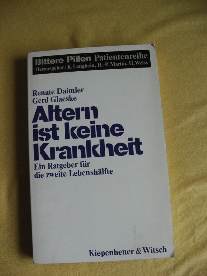 Altern ist keine  Krankheit / Renate Daimler, Gerd Glaeske in Delbrück