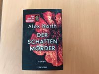 Roman „Der Schattenmörder“ von Alex North Bayern - Regensburg Vorschau