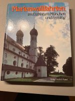Marienwallfahrten im Erzbistum München und Freising Kirche Buch Bayern - Bischberg Vorschau