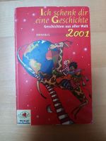 Ich schenk die eine Geschichte 2001 Geschichten aus aller Welt Bayern - Rosenheim Vorschau
